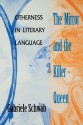 The Mirror and the Killer-Queen: Otherness in Literary Language - Gabriele Schwab