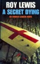 A Secret Dying - Roy Lewis