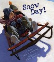 Snow Day! [With CD] - Lester L. Laminack, Adam Gustavson