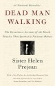 Dead Man Walking: The Eyewitness Account of the Death Penalty That Sparked a National Debate - Helen Prejean