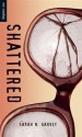 Shattered (Orca Soundings) - Sarah N. Harvey