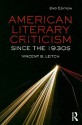 American Literary Criticism Since the 1930s - Vincent B. Leitch