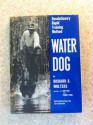 Water Dog: Revolutionary Rapid Training Method - Richard A. Wolters