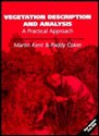 Vegetation Description and Analysis: A Practical Approach - Martin Kent, Paddy Coker