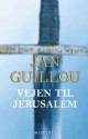 Vejen til Jerusalem - Jan Guillou