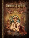 Steampunk Magazine: The First Years: Issues #1-7 - Margaret Killjoy, C. Allegra Hawksmoor