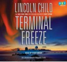 Terminal Freeze, Narrated By Scott Brick, 9 Cds [Complete & Unabridged Audio Work] - Lincoln Child