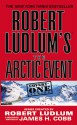 The Arctic Event - Robert Ludlum, James H. Cobb