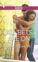 All Bets Are On (Harlequin Kiss) - Charlotte Phillips