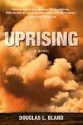 Uprising: A Novel - Douglas L. Bland