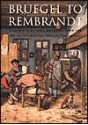 Bruegel to Rembrandt: Dutch and Flemish Drawings from the Maida and George Abrams Collection - William W. Robinson