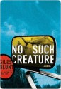 No Such Creature - Giles Blunt