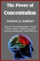 The Power of Concentration - Theron Q. Dumont