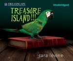 Treasure Island!!! - Sara Levine