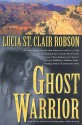 Ghost Warrior - Lucia St. Clair Robson, Lucia St Clair-Robson