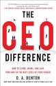 The CEO Difference: How to Climb, Crawl, and Leap Your Way to the Next Level of Your Career - D.A. Benton