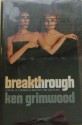 Breakthrough - Ken Grimwood