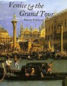 Venice and the Grand Tour - Bruce Redford