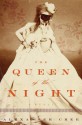 The Queen of the Night - Alexander Chee