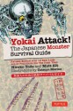 Yokai Attack!: The Japanese Monster Survival Guide - Hiroko Yoda, Matt Alt, Tatsuya Morino