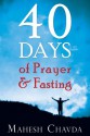 40 Days of Prayer and Fasting - Mahesh Chavda