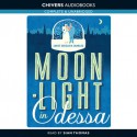 Moonlight in Odessa - Janet Skeslien Charles, Sian Thomas