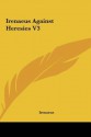 Against Heresies 3 - Irenaeus of Lyons