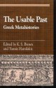 The Usable Past: Greek Metahistories - K S Brown, Yannis Hamilakis