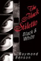 The Black Stiletto: Black & White : A Novel - Raymond Benson