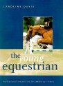 The Young Equestrian: Professional Instruction for Ambitious Riders - Caroline Davis