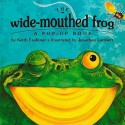 The Wide-Mouthed Frog: A Pop-Up Book - Keith Faulkner, Jonathan Lambert