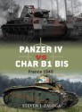 Panzer IV vs Char B1 bis: France 1940 (Duel) - Steven Zaloga, Richard Chasemore