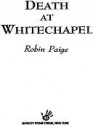 Death at Whitechapel - Robin Paige