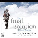 The Final Solution: A Story of Detection - Michael Chabon