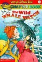 The Magic School Bus Chapter Book #3: The Wild Whale Watch (Magic School Bus) - Eva Moore, John Speirs, Joanna Cole, Bruce Degen