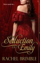 The Seduction of Emily - Rachel Brimble