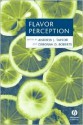 Flavor Perception - Andrew J. Taylor, Deborah D. Roberts