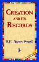 Creation and Its Records - B.H. Badhen-Powell, 1st World Library