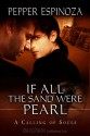 If All The Sand Were Pearl - Pepper Espinoza