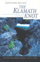 The Klamath Knot: Explorations of Myth and Evolution - David Rains Wallace