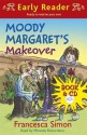 Moody Margaret's Makeover - Francesca Simon