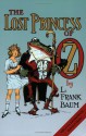 The Lost Princess of Oz - L. Frank Baum