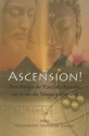 Ascension!: An Analysis of the Art of Ascension as Taught by the Ishayas - Maharishi Sadasiva Isham