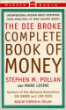 The Die Broke Complete Book of Money (Audio) - Stephen M. Pollan