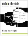 Reclaim the State: Experiments in Popular Democracy - Hilary Wainwright