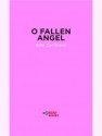 O Fallen Angel - Kate Zambreno