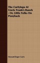 The Curlytops at Uncle Frank's Ranch: Or, Little Folks on Ponyback - Howard R. Garis