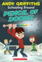 Pencil Of Doom! (Schooling Around!) - Andy Griffiths