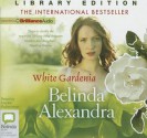 White Gardenia - Belinda Alexandra, Deidre Rubenstein