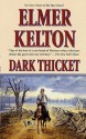 Dark Thicket - Elmer Kelton